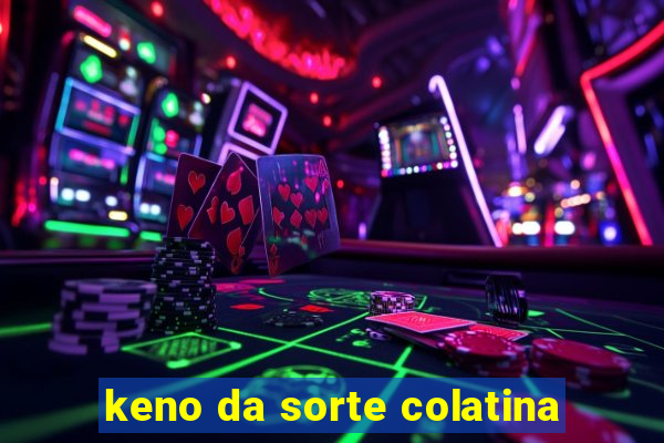 keno da sorte colatina